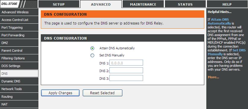 The following table describes the parameters and buttons of this page: Attain DNS Automatically Set DNS Manually Apply Changes Reset Selected Select it, the router accepts the first received DNS