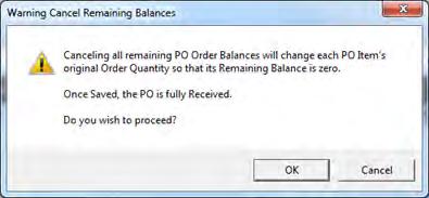 - or - Click the Cancel Remaining button to set the remaining ordered quantities to zero and receive the PO. Cancel to ignore.