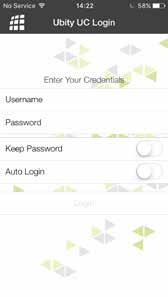 LOGGING IN Once the app is downloaded and installed, and you have started it by tapping the Ubity UC Mobile icon, you will be asked for a username and password.