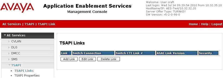 5.3. Administer TSAPI Link To administer a TSAPI link, select AE Services > TSAPI > TSAPI Links from the left pane.