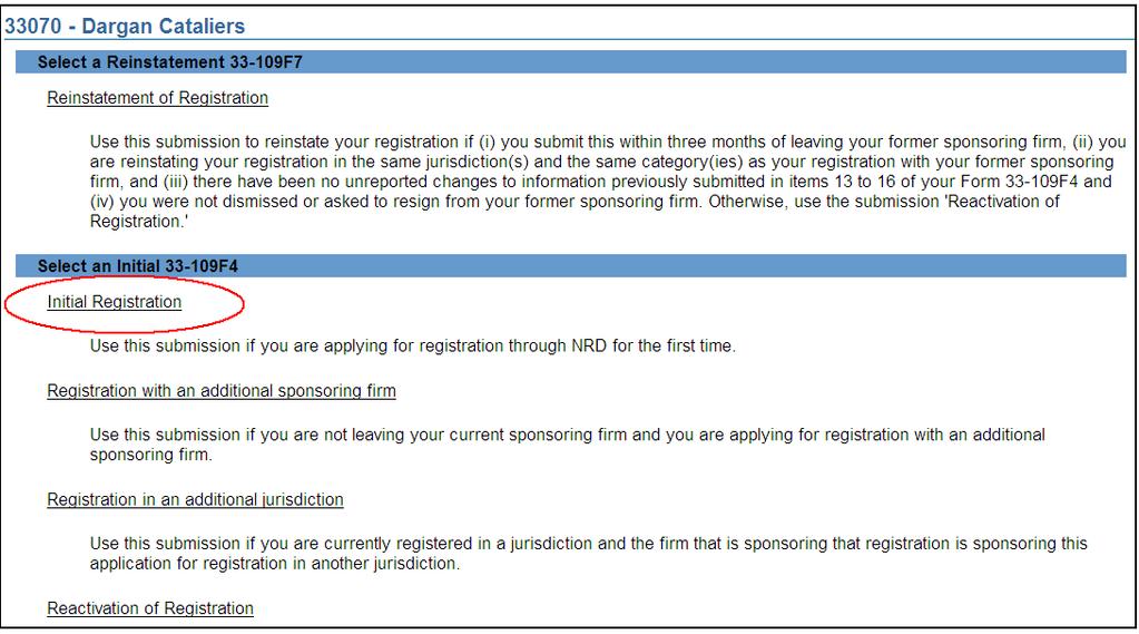 HOW TO MAKE AN INITIAL APPLICATION (Complete Form 33-109F4 : NRD Submission Registration of Individuals and Review of Permitted Individuals ) When is this submission type used?