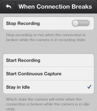 [2] When Connection Breaks Stop Recording: Enabled: Stop recording when the Wi-Fi connection between