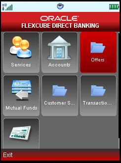 Offers To access the Offers options 1. Log on to the Java Application Based Mobile Banking. 2. Navigate to Offers menu in menu list. Offers 3.