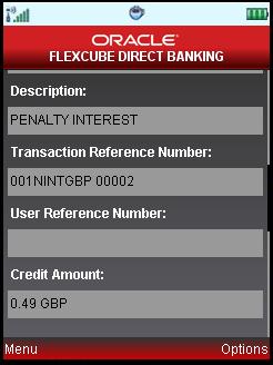 Account Activity (Screen 3) Field Description Field Name Account Number Opening Balance Closing Balance Transaction Date Value Date Description Description This field displays the account Number of