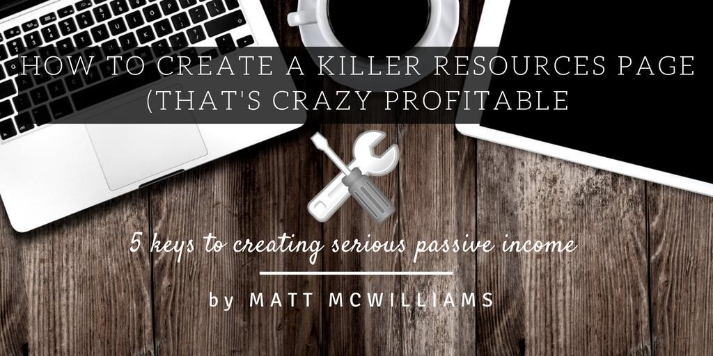 How to Create a Killer Resources Page (That's Crazy Profitable) There is a single page on your website that, if used properly, can be amazingly profitable.