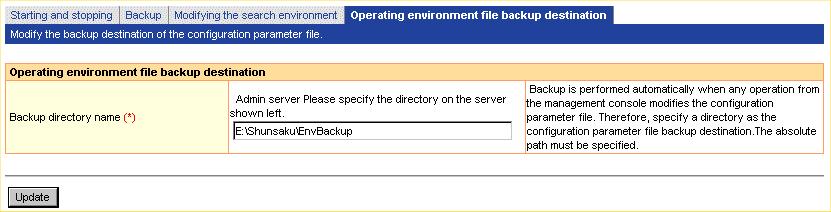 Chapter 3: Operation Setting the Backup Destination for the Environment File When Management Console operations are used to modify the operating environment file, the file is automatically backed up