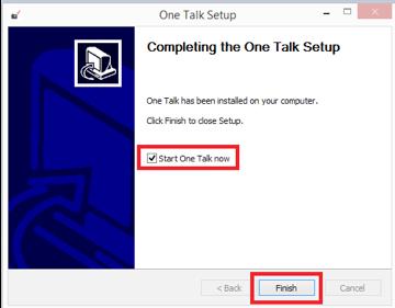 Launch One Talk for Desktop Detailed instructions: a.
