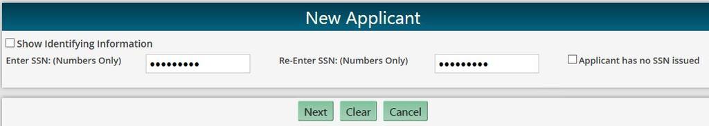 I f the applicant does not have a social security number, you will select Applicant Has no Social Security Number.