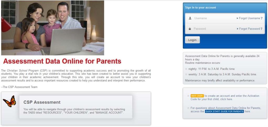 Figure 2: Assessment Data Online for Parents Login Page New User Registration If you are a first time user, you will need to create your account by entering your child s Activation Code provided by