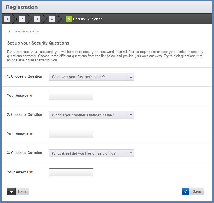 Figure 7: Registration Security Questions On the fifth page you will be asked to select Security Questions and type your answers (refer to Figure 7). Once you have entered the information, click Save.