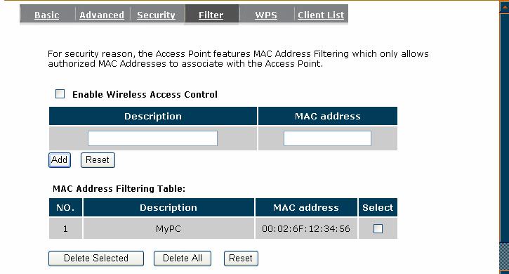 6.5. Filter This wireless router supports MAC Address Control, which prevents unauthorized clients from accessing your wireless network.
