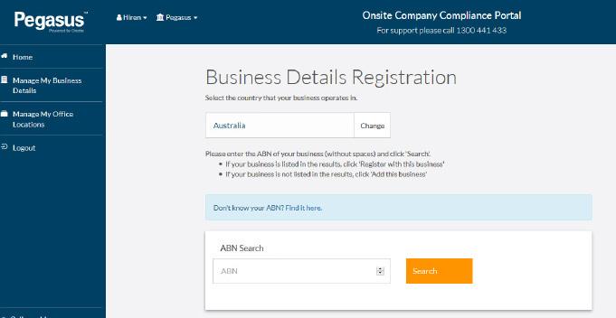 REGISTERING AS YOUR A USER BUSINESS Step 1 Australian based companies enter your business ABN and click Search.