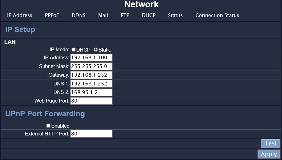 5. Network A. IP Setup A-1. IP Mode Select the IP mode from Static IP to DHCP. A-2. IP Address Input the NVR IP Address. A-3. Subnet Mask Give the subnet mask which we usually set to 255.255.255.0.