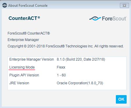 Per-Appliance Licensing Mode Flexx Licensing Mode To identify your licensing mode: From the Console, select Help > About ForeScout.