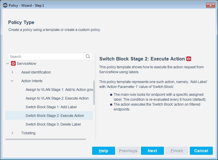 Create a Switch Block Stage 2 Policy Use the Switch Block Stage 2: Execute Action template to create polices that execute the action request from ServiceNow using labels.