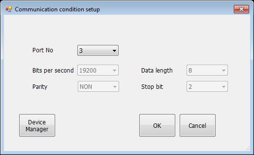 4.2 Setup of communication conditions <Communication condition setup> screen appears when you click [communication setting]. Display setting of device manager and port No. can be changed. Port No.