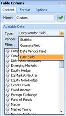 Type: Click the down arrow next to thetype option. As shown on the figure to the right, the drop-down menu includes Statistic, Common Field, Data Vendor Field and User Field.