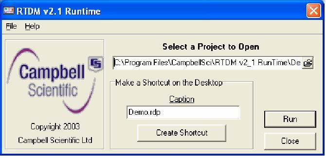 RTDM Run-Time Version When started you will be presented with a selection screen as shown below. Select the project file (which will have an extension of *.rdp) you wish to run.