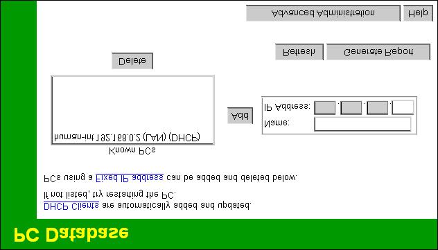Advanced Configuration PC Database The PC Database is used whenever you need to select a PC (e.g. for the "DMZ" PC). It eliminates the need to enter IP addresses.