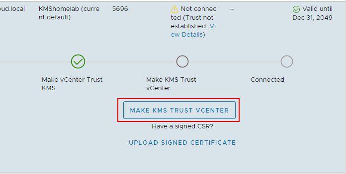 If you click to View Details you will see the MAKE KMS TRUST VCENTER button. Click this button to open the further configuration for trusting the KMS server.