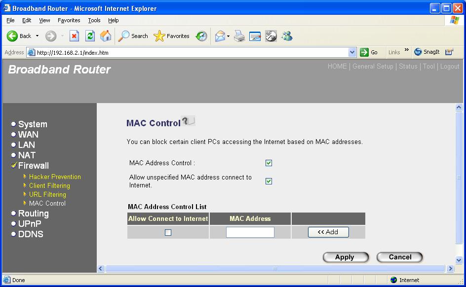 2.5.4 MAC Control You can block certain client PCs from accessing the Internet by MAC addresses.