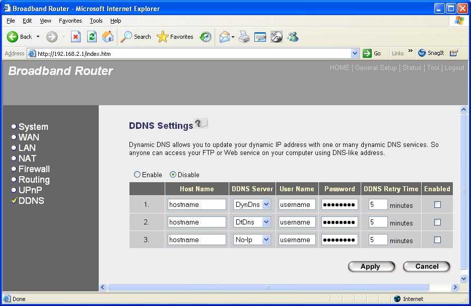 2.8 DDNS DDNS allows you to map the static domain name to a dynamic IP address. You must get an account, password and your static domain name from the DDNS service providers.