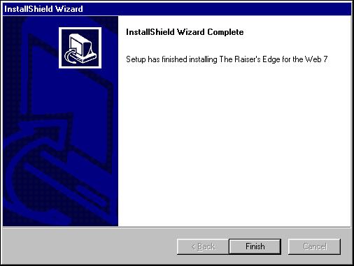 U PDATE THE RAISER S EDGE 65 When the upgrade is finished, the InstallShield Wizard Complete screen appears. To exit the upgrade installation at any time, you can click Cancel. 7. Click Finish.