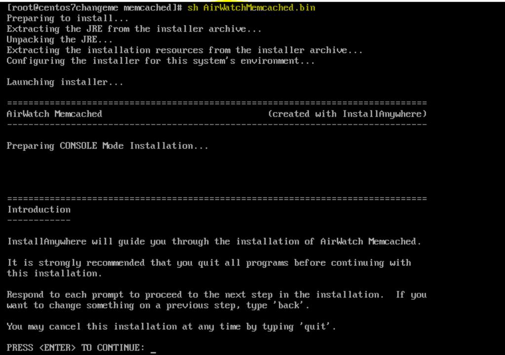 To install, type sh AirWatchMemcached.bin. 6.