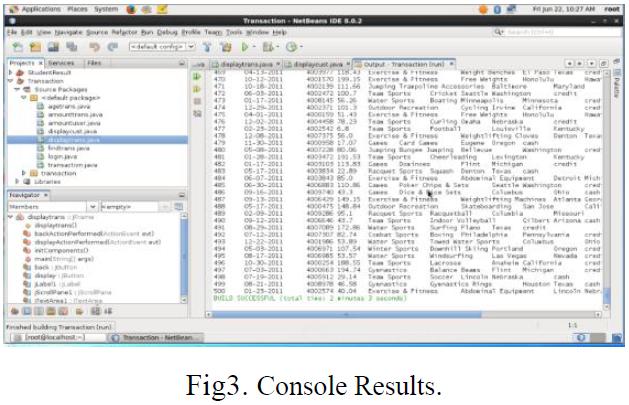 Fig2 shows required results, here after loading a data, it will store in the database then click on the button it will display the results. Here the results contain about the transaction records.