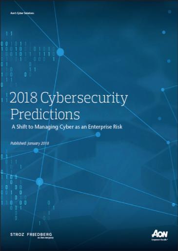 Cyber Risk as a Balance Sheet Risk exposing Board and C-Levels 2018 Cybersecurity Predictions 1.