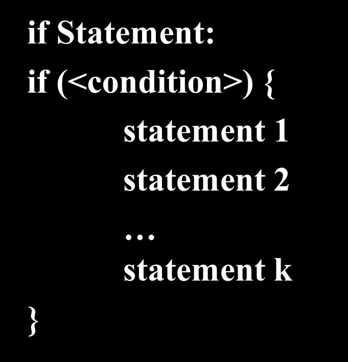 <condition is true> start end_if step 1 step 2 step k if