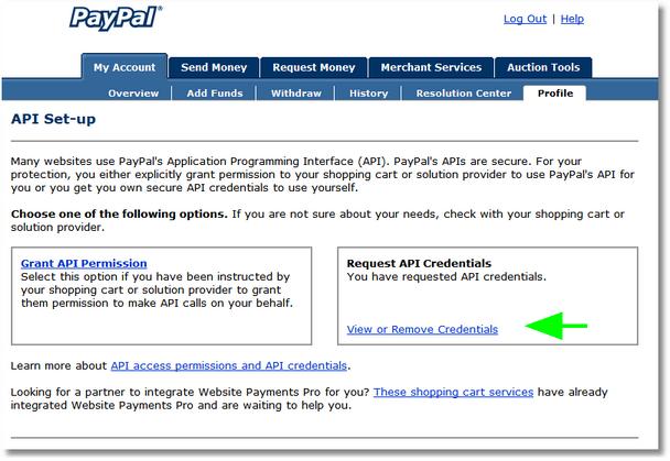 Cart Settings 149 3. Login and click View or Remove Credentials under 4. Next download your API certificate and save it to your computer. Also record your API username and API password. 5.