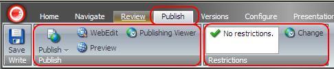 3.6 The Publish Tab Commands provided by the Publish tab allow the user to preview and publish items, as well as specify publishing restrictions for the selected item.