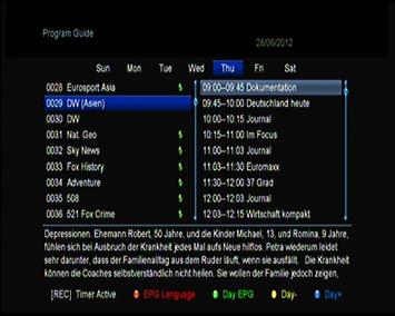 Press the EXIT button to close. 8.2 EPG You can view the EPG information of all channels in time and date order. 1. Press the EPG button. 2.