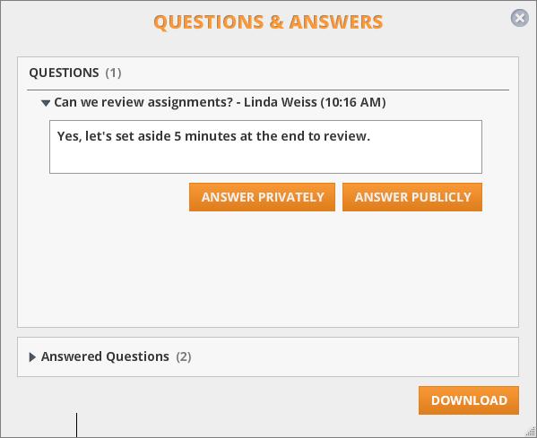 WEB MEETING FEATURES ANSWER QUESTIONS (Q&A) The question and answer (Q&A) feature allows guests to ask questions during the meeting. The host and all presenters can answer questions.