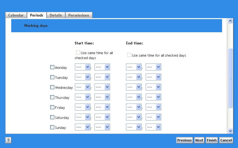 Preparing Work Queues 10. For at least one day of the week, select a Start time and an End time.