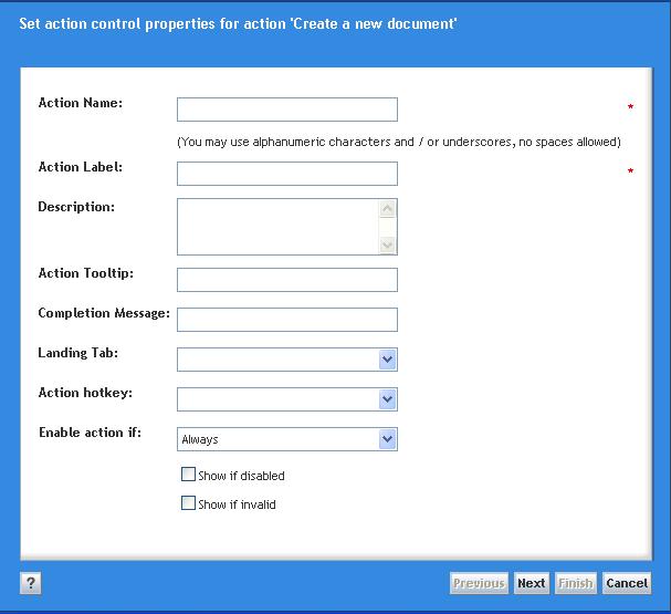 Configuring Actions Note: While the name of the Set action control properties dialog box will change to reflect the action your are configuring, the properties configured on this screen are the same