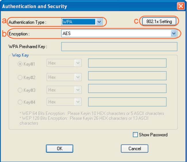 Authentication Type: select WPA or WPA2-PSK (AP must support the function). b. Encryption: select TKIP or AES (Same as AP) c. If the AP/router has 802.