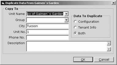 UNIT MANAGEMENT Duplicating a Unit Versa XS provides a unit duplication feature so that you can create a copy of an existing unit. You may duplicate the unit s settings, tenant data or both.