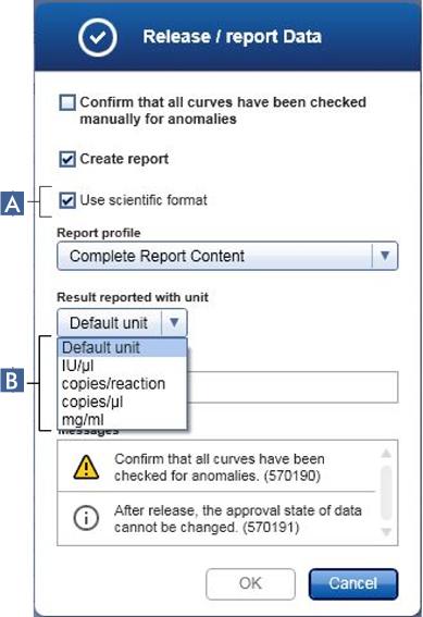 Scientific Format View Options to display results in scientific format ( A ) and to choose the concentration unit in the report overview table ( B ) are available.