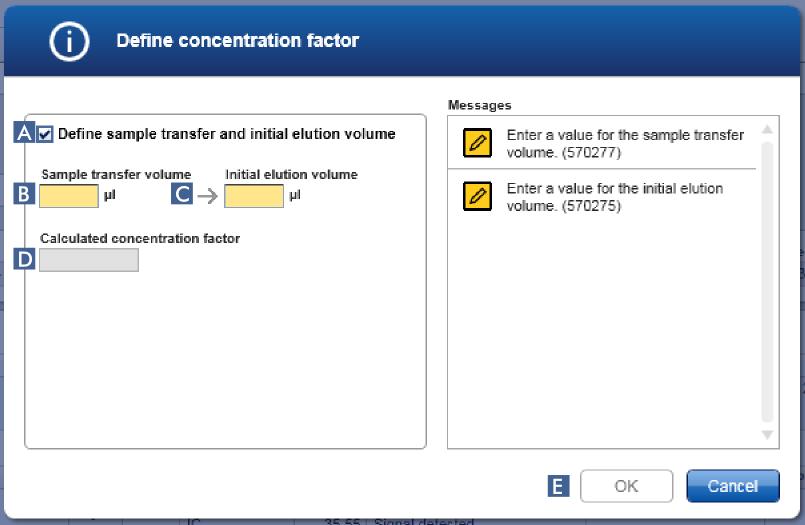 To define a concentration factor a) Activate the check box "Define sample transfer and initial elution volume" ( A ).