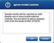 To do this, click on the check box Ignore invalid controls ( A ), and sample results are not