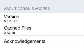 About Acronis Access Version Displays the version of the Acronis Access application installed on your device.