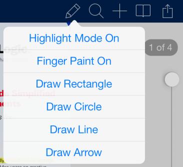 Highlight Mode - starts to highlight the text from where you first tap. Finger Paint - enables touch-to-draw (freeform drawing). Draw Rectangle - places a scalable rectangle.