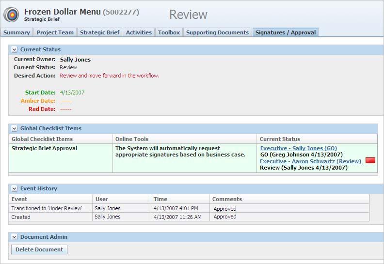 Strategic Briefs Signatures/Approval Tab This tab displays an entry for workflow-based changes to the strategic brief. The entries are read-only and cannot be changed.