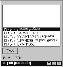 The Log window The Log window can be used to show the following: System messages (eg.