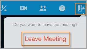 not ended. To leave a meeting: 1.