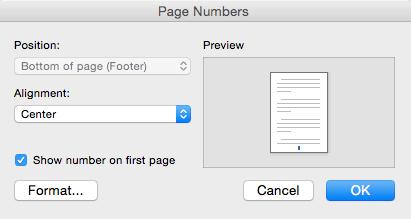 6. Use the Insert Menu and choose PAGE NUMBERS. 7. Set Position to Bottom of page. 8.