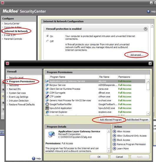 McAfee Open your McAfee Security Center, click Internet and Network, and then click the Advanced button in the firewall section.