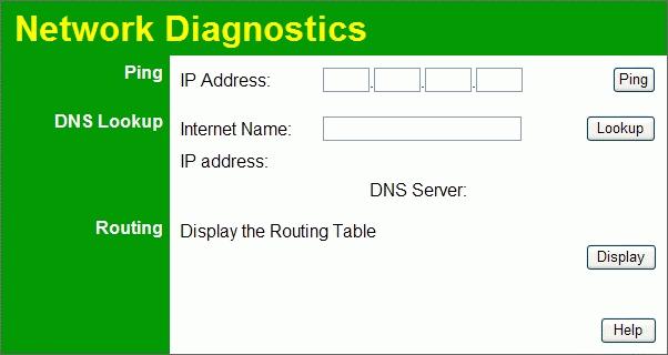 Advanced Administration Diagnostics This screen allows you to perform a "Ping" or a "DNS lookup". These activities can be useful in solving network problems.
